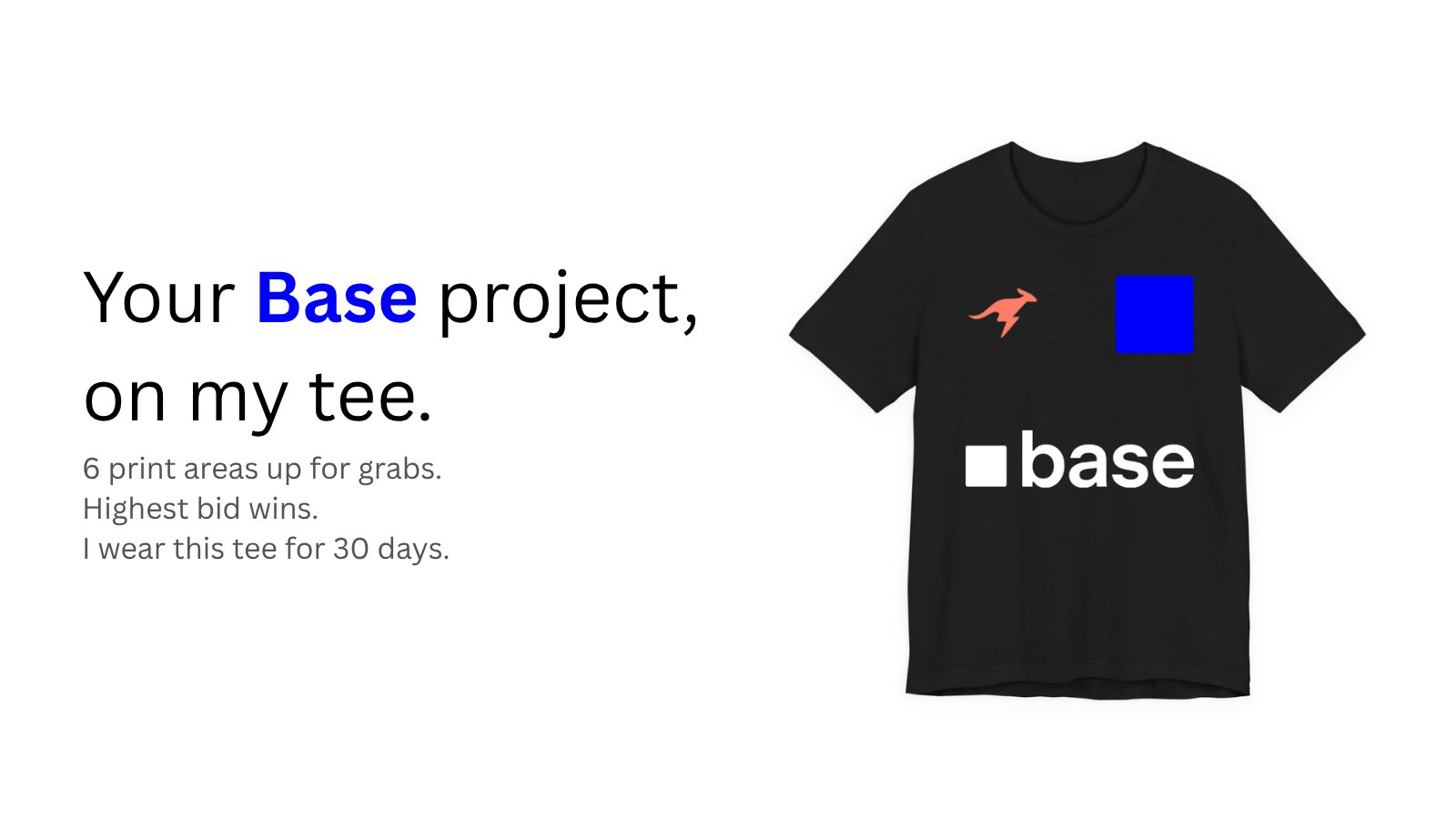 A black T-shirt mock-up with three print areas filled by a kangaroo mark, a blue square and the Base wordmark, beside the words "Your Base project, on my tee. 6 print areas up for grabs. Highest bid wins." Image from the launch post.